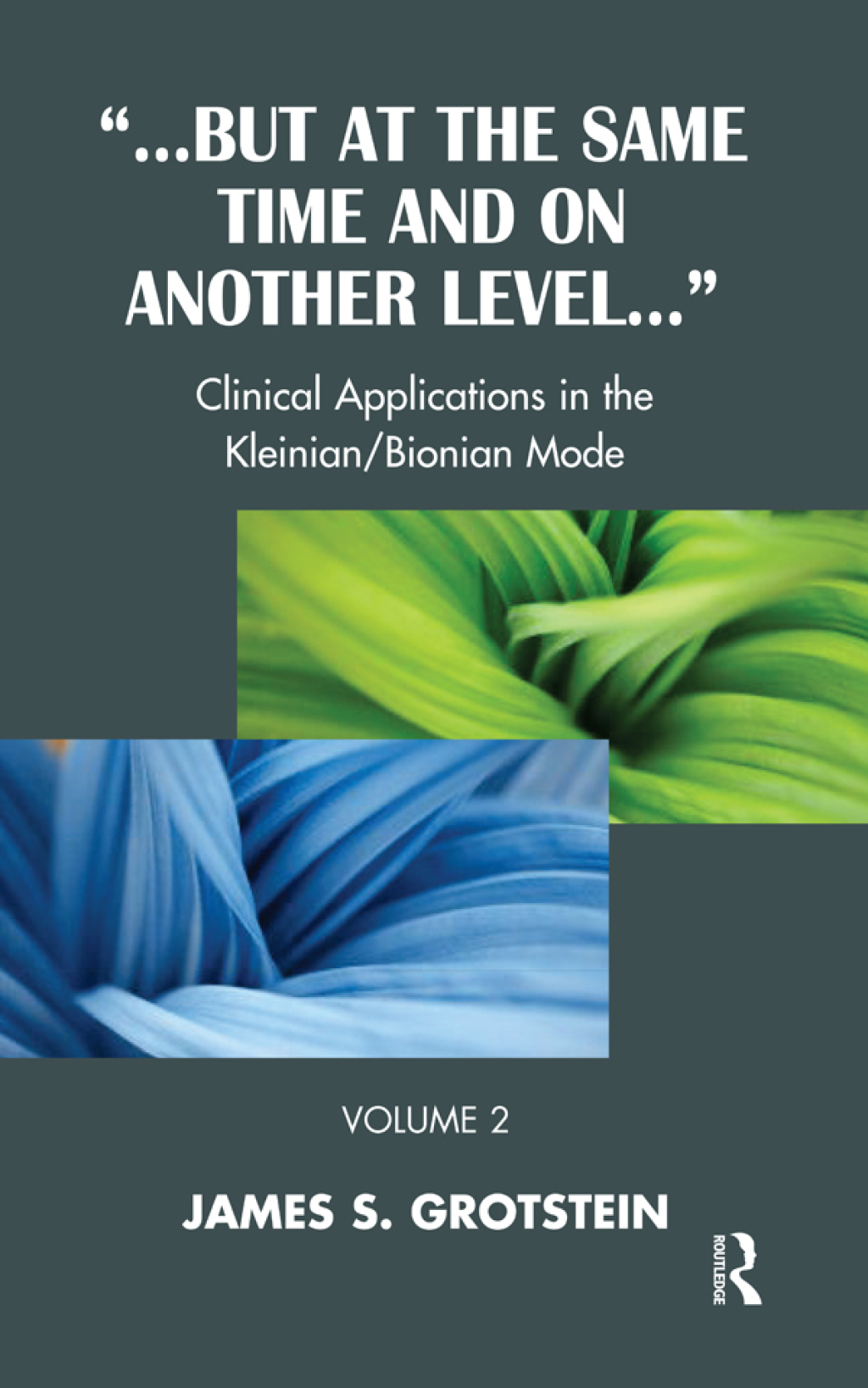 But at the Same Time and on Another Level Clinical Applications in the Kleinian/Bionian Mode 1st Edition â€“ PDF/EPUB Version Downloadable