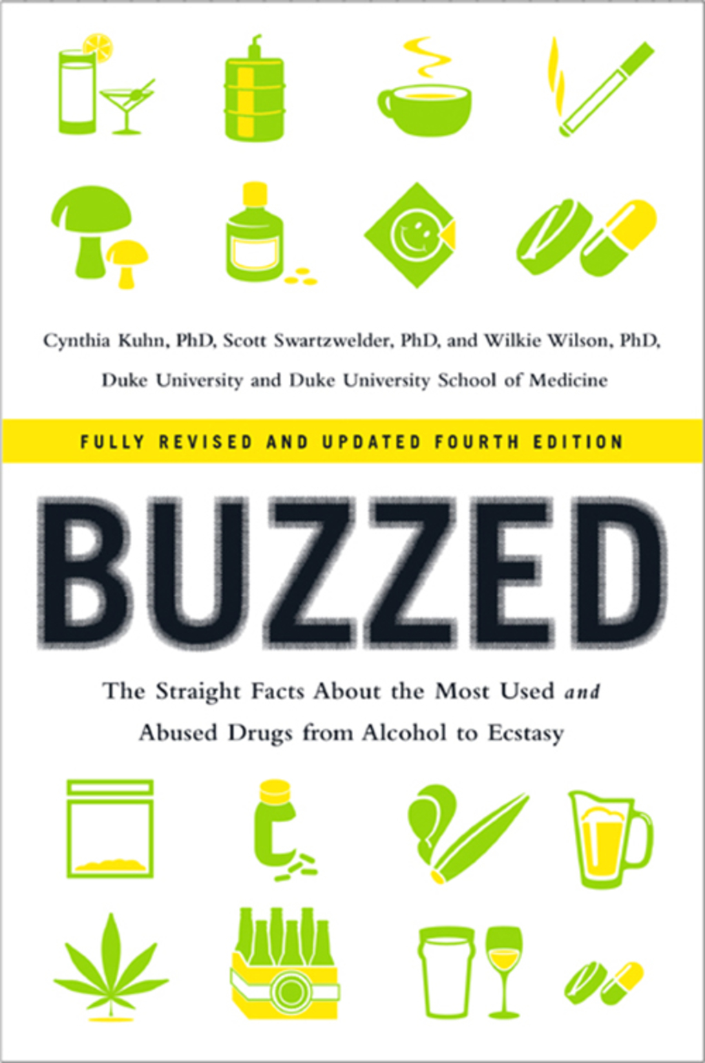 Buzzed: The Straight Facts About the Most Used and Abused Drugs from Alcohol to Ecstasy (Fully Revised and Updated Edition) 4th Edition - (PDF/EPUB Version)