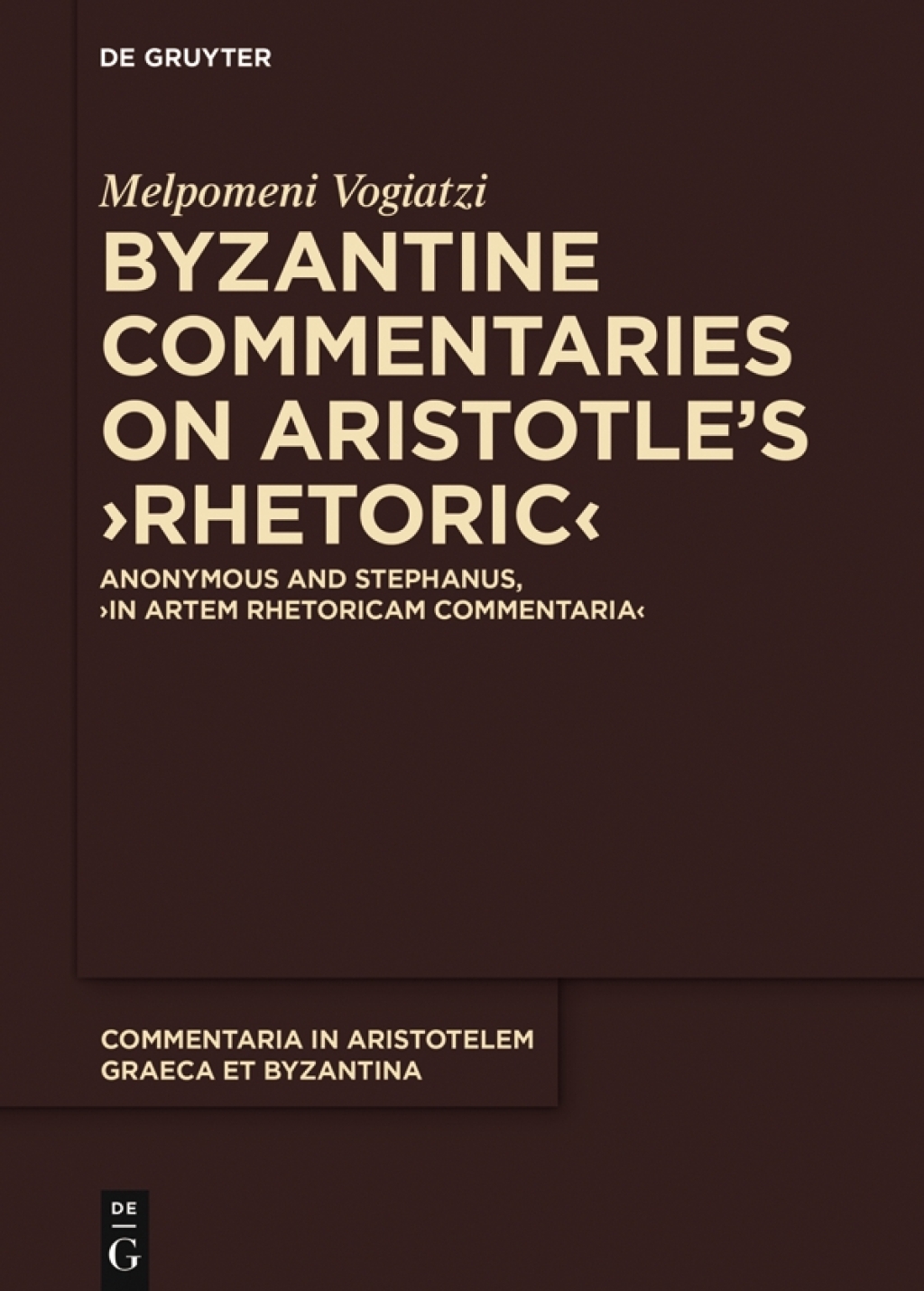 Byzantine Commentaries on Aristotle's â€ºRhetoricâ€¹ Anonymous and Stephanus, â€ºIn Artem Rhetoricam Commentariaâ€¹ 1st Edition â€“ PDF/EPUB Version Downloadable