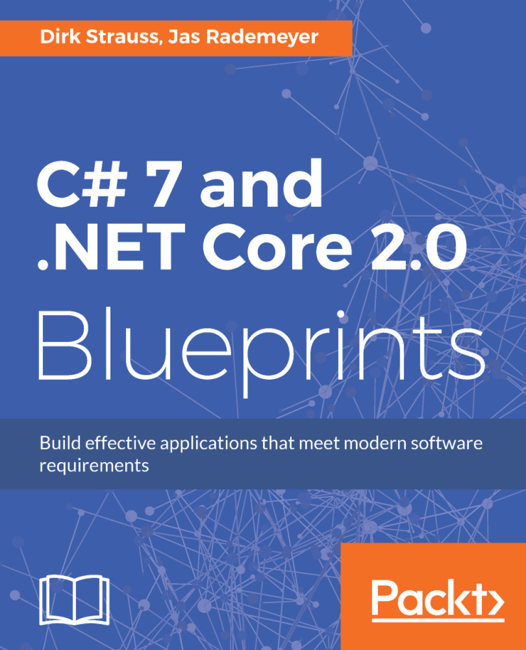 C# 7 and .NET Core 2.0 Blueprints Build effective applications that meet modern software requirements 1st Edition â€“ PDF/EPUB Version Downloadable