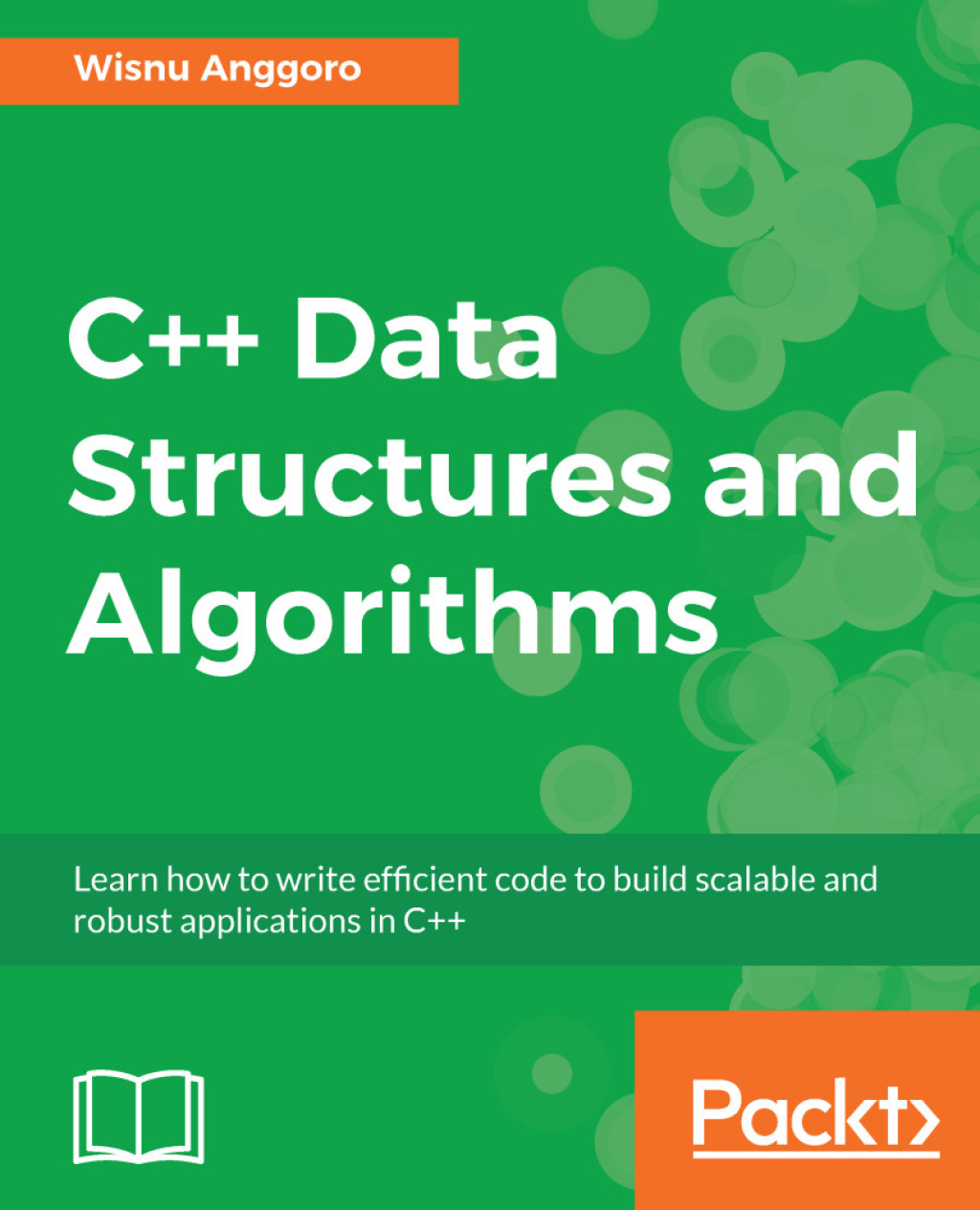 C++ Data Structures and Algorithms Learn how to write efficient code to ...