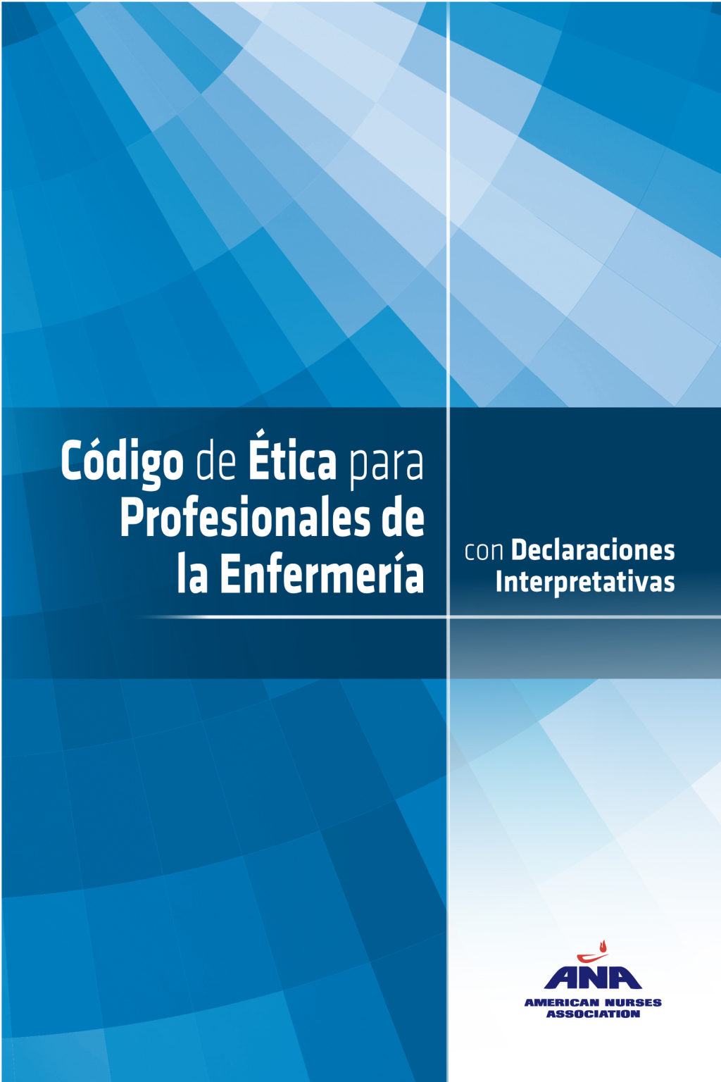 CÃ³digo de Ã‰tica para Profesionales de la EnfermerÃ­a con Declaraciones Interpretativas - (PDF/EPUB Version)