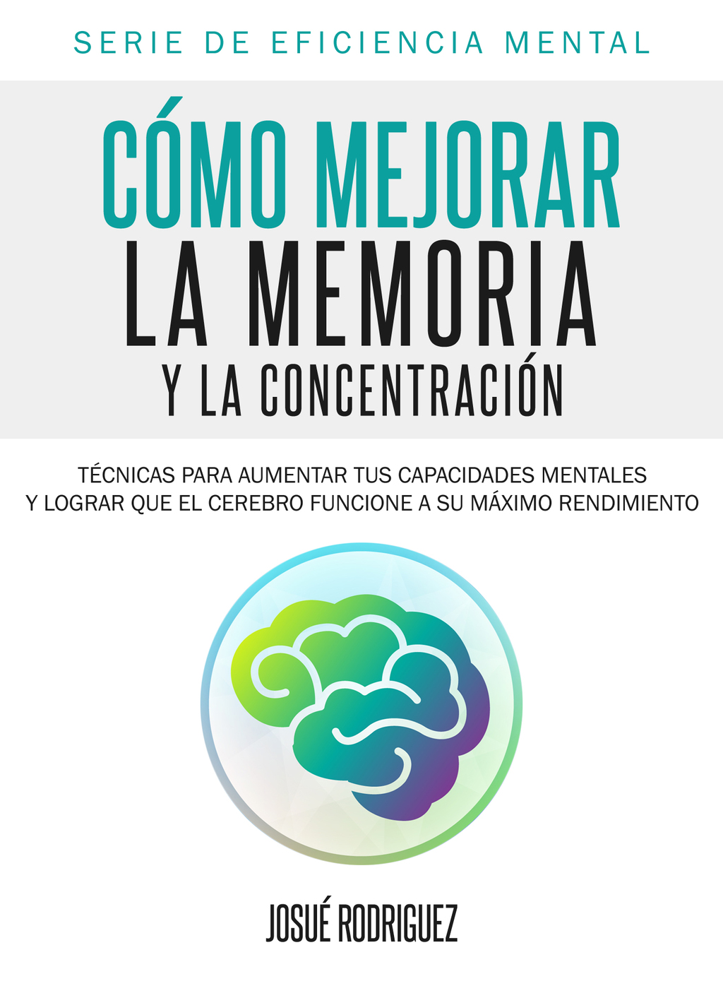 CÃ³mo mejorar la memoria y la concentraciÃ³n - (PDF/EPUB Version)