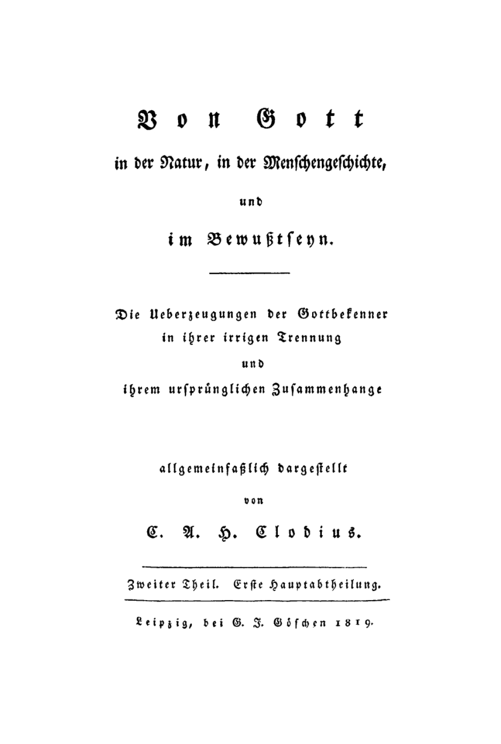 C. A. H. Clodius: Von Gott in der Natur, in der Menschengeschichte, und im BewuÃŸtseyn. Teil 2, Abt. 1 1st Edition â€“ PDF/EPUB Version Downloadable
