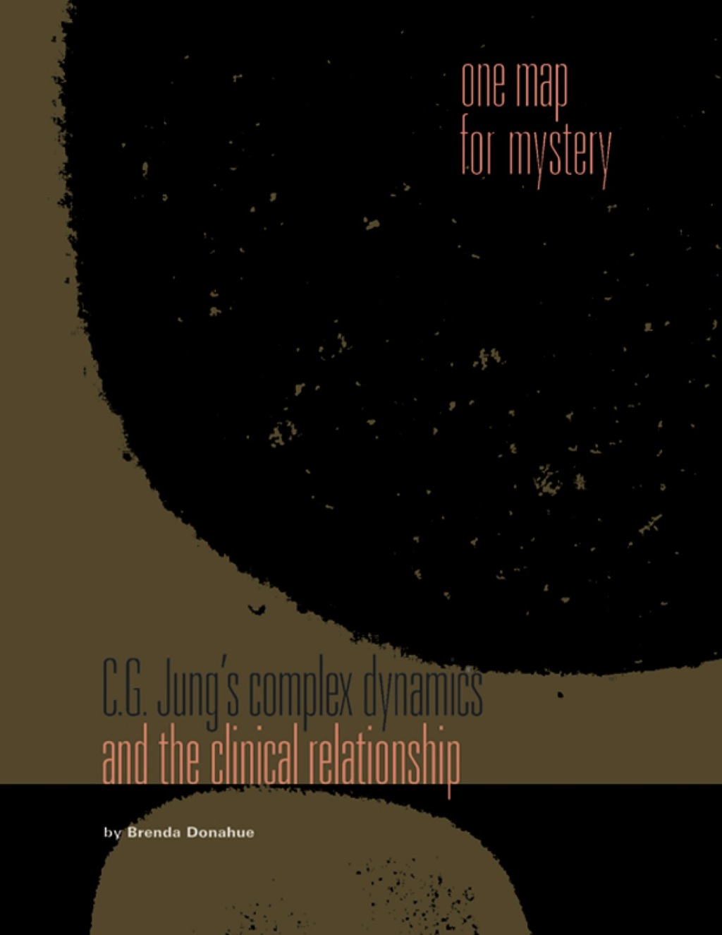 C.G. Jung's Complex Dynamics and the Clinical Relationship: One Map for Mystery 1st Edition â€“ PDF/EPUB Version Downloadable