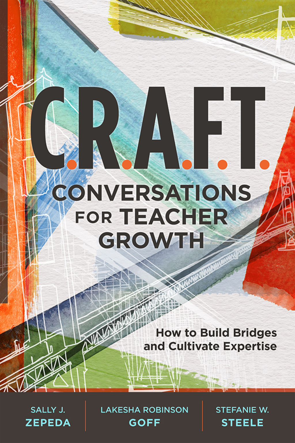 C.R.A.F.T. Conversations for Teacher Growth How to Build Bridges and Cultivate Expertise - (PDF/EPUB Version)