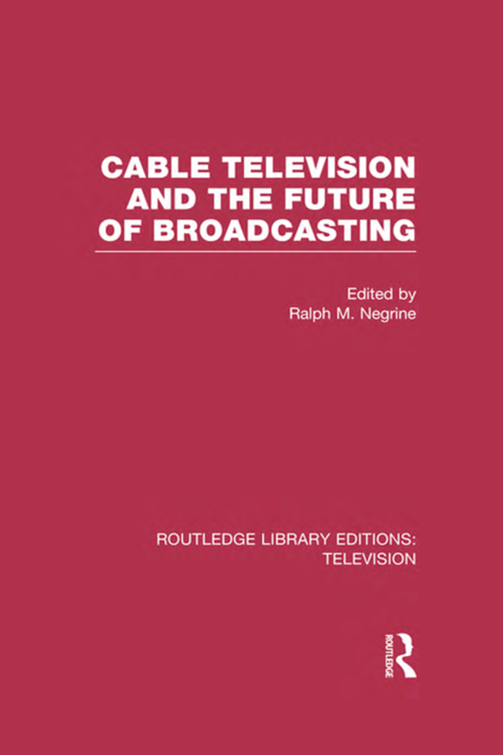 Cable Television and the Future of Broadcasting 1st Edition â€“ PDF/EPUB Version Downloadable