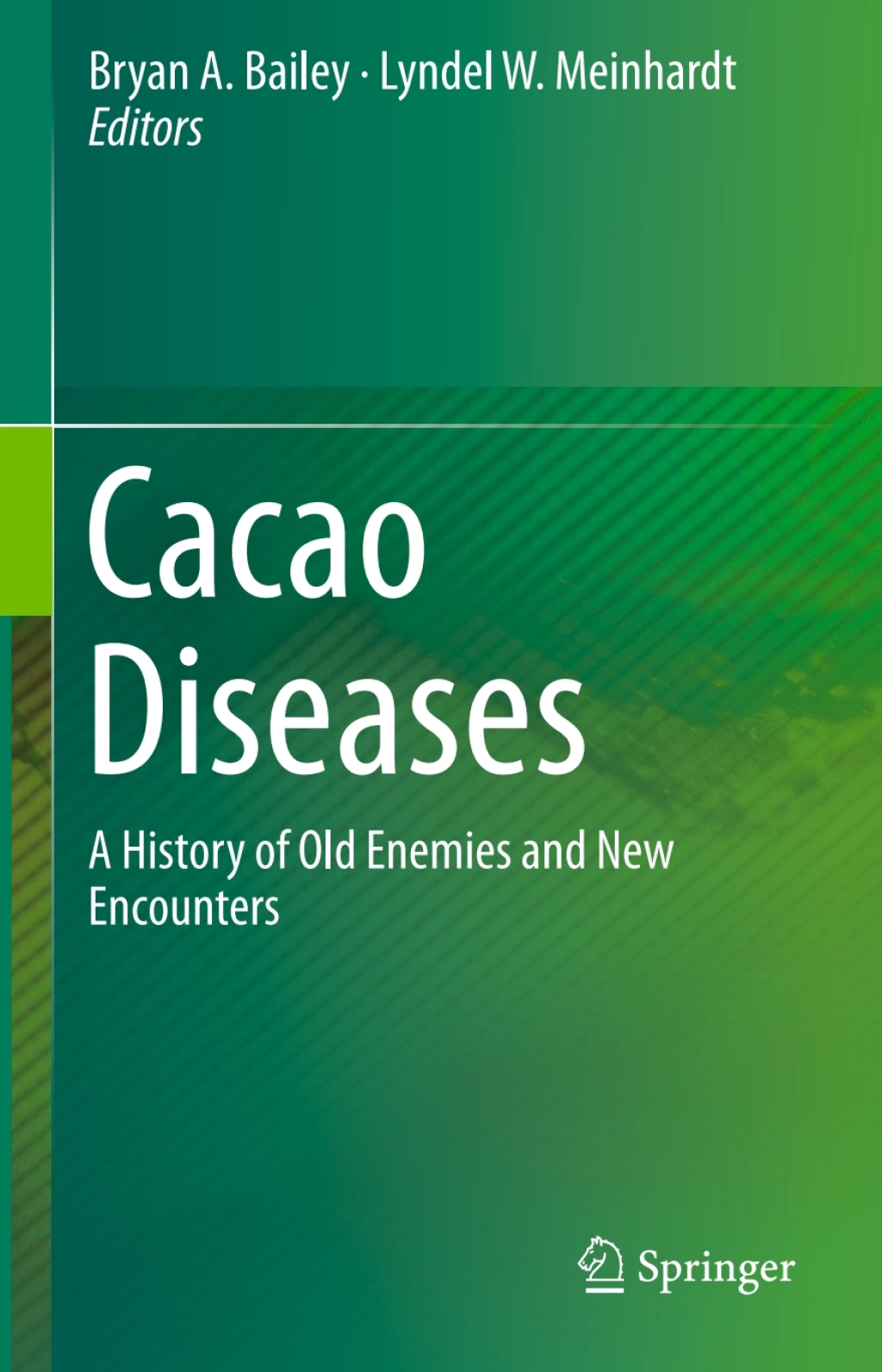 Cacao Diseases A History of Old Enemies and New Encounters â€“ PDF/EPUB Version Downloadable