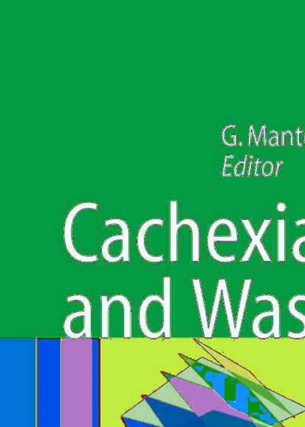 Cachexia and Wasting A Modern Approach 1st Edition â€“ PDF/EPUB Version Downloadable