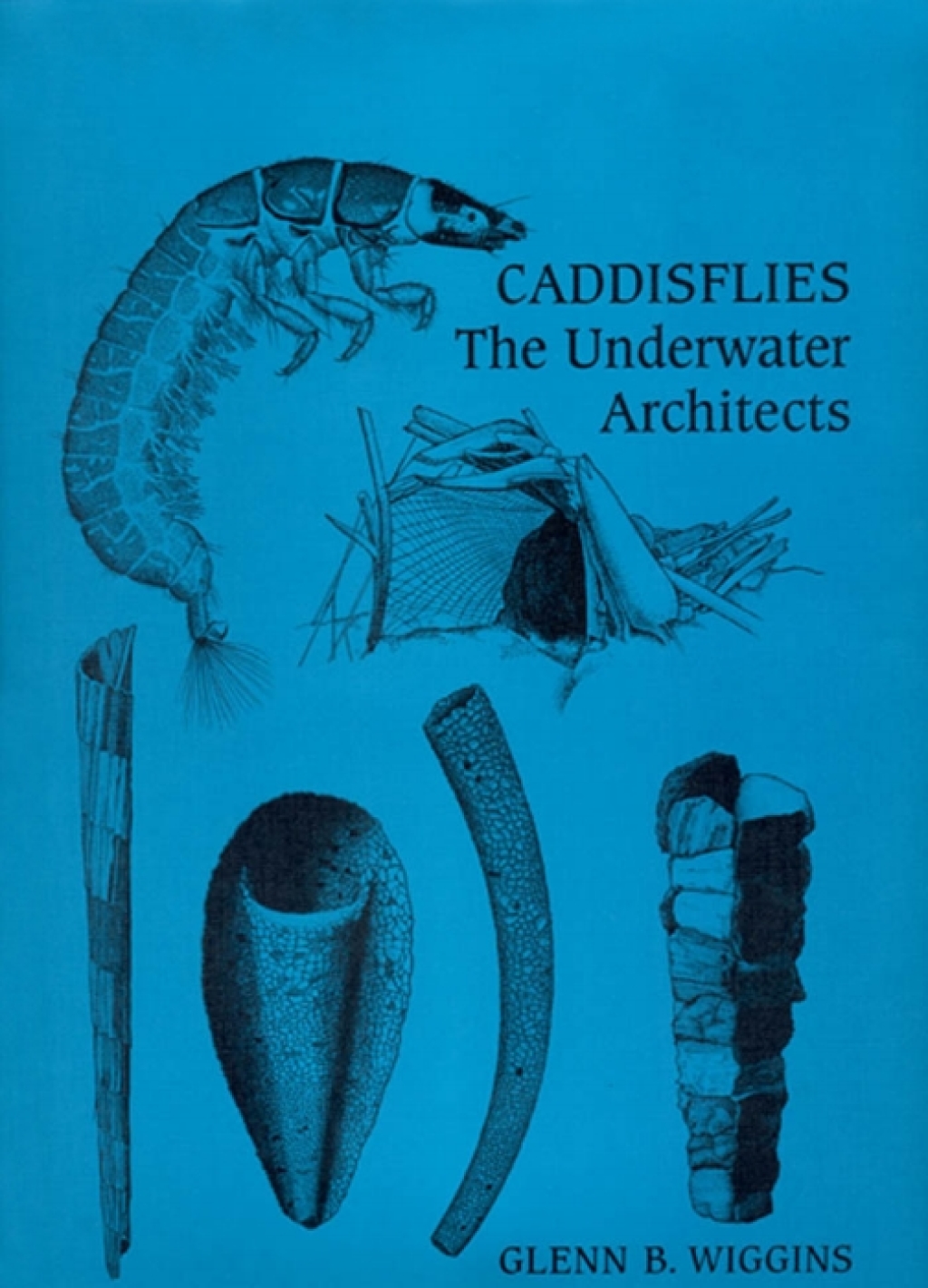 Caddisflies The Underwater Architects 1st Edition â€“ PDF/EPUB Version Downloadable