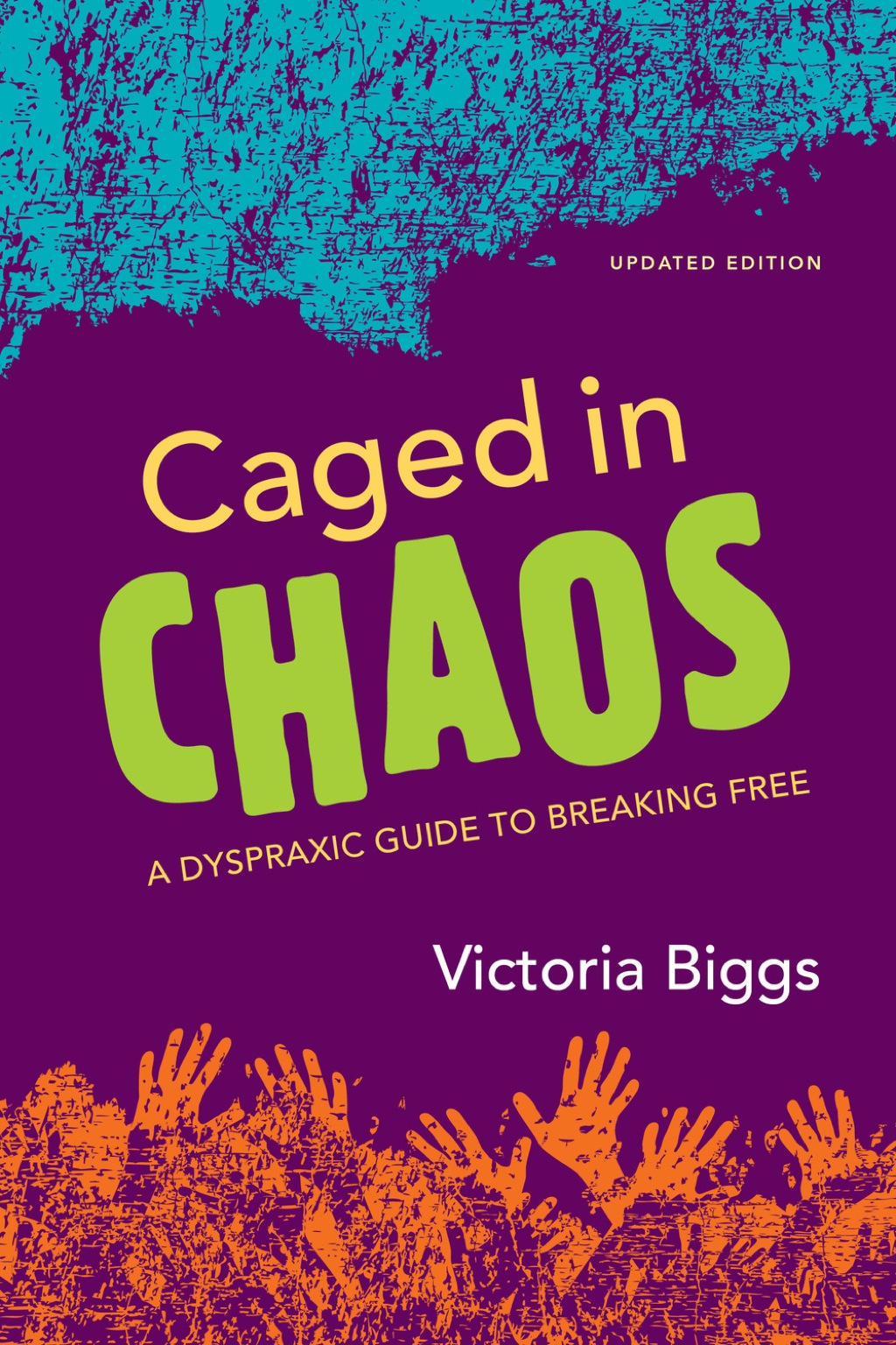 Caged in Chaos A Dyspraxic Guide to Breaking Free Updated Edition - (PDF/EPUB Version)