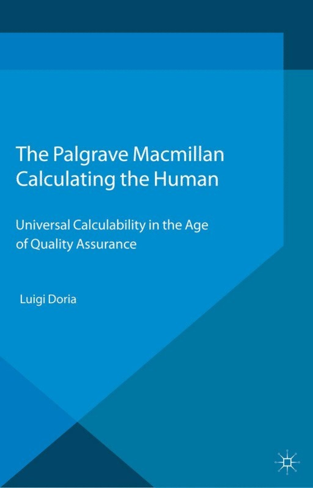 Calculating the Human Universal Calculability in the Age of Quality Assurance  â€“ PDF/EPUB Version Downloadable
