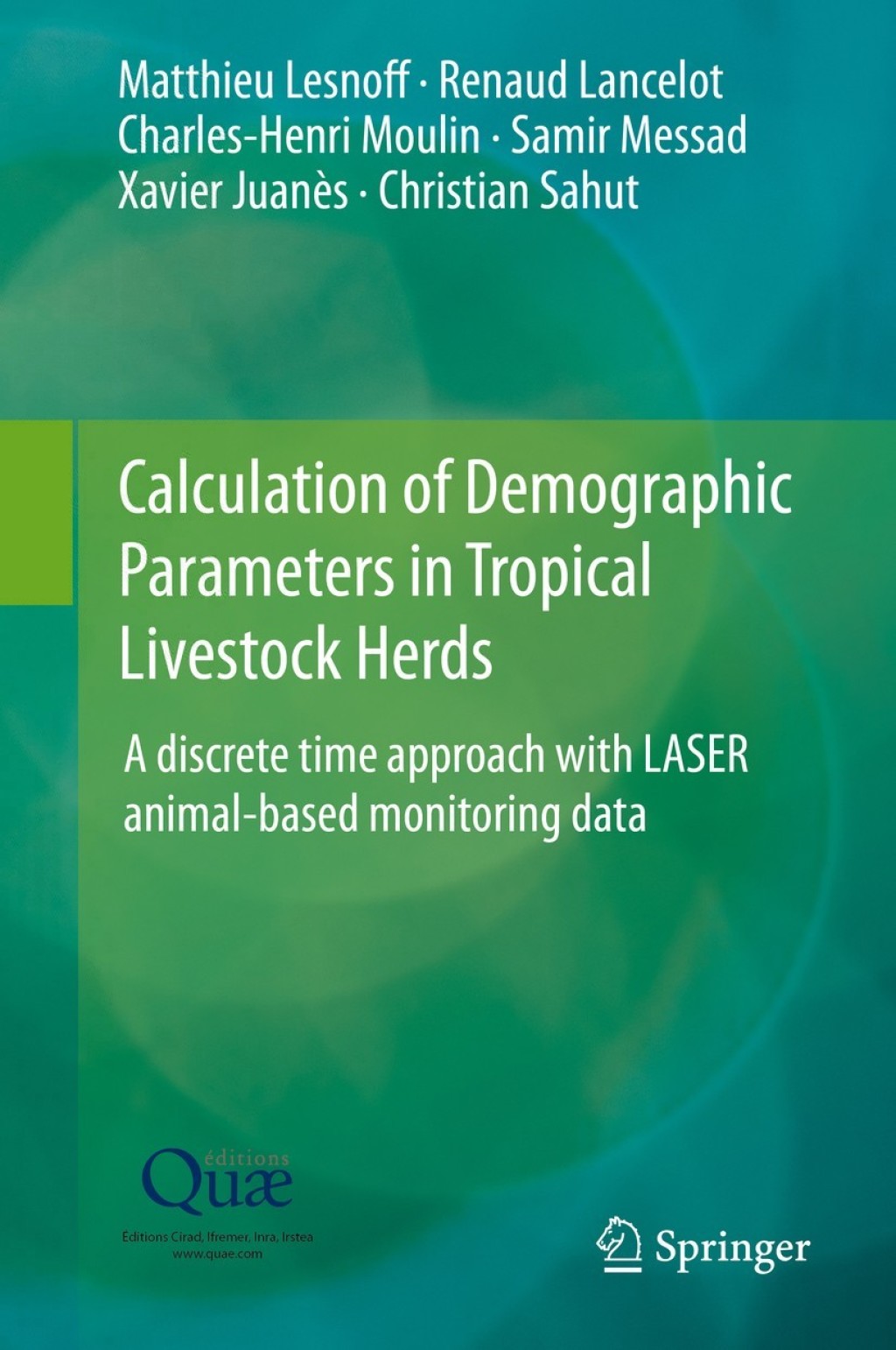 Calculation of Demographic Parameters in Tropical Livestock Herds A discrete time approach with LASER animal-based monitoring data  â€“ PDF/EPUB Version Downloadable