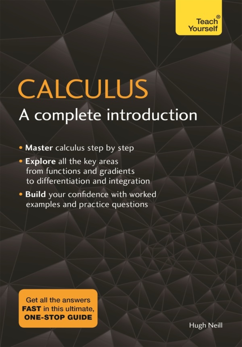 Calculus: A Complete Introduction The Easy Way to Learn Calculus - (PDF/EPUB Version)