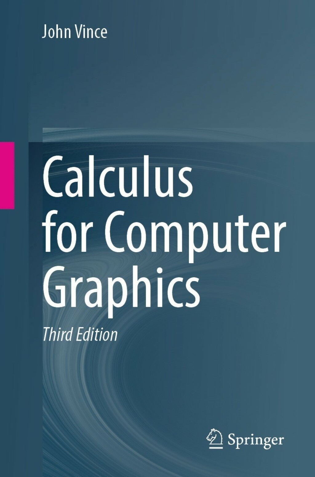 Calculus for Computer Graphics 3rd Edition â€“ PDF/EPUB Version Downloadable