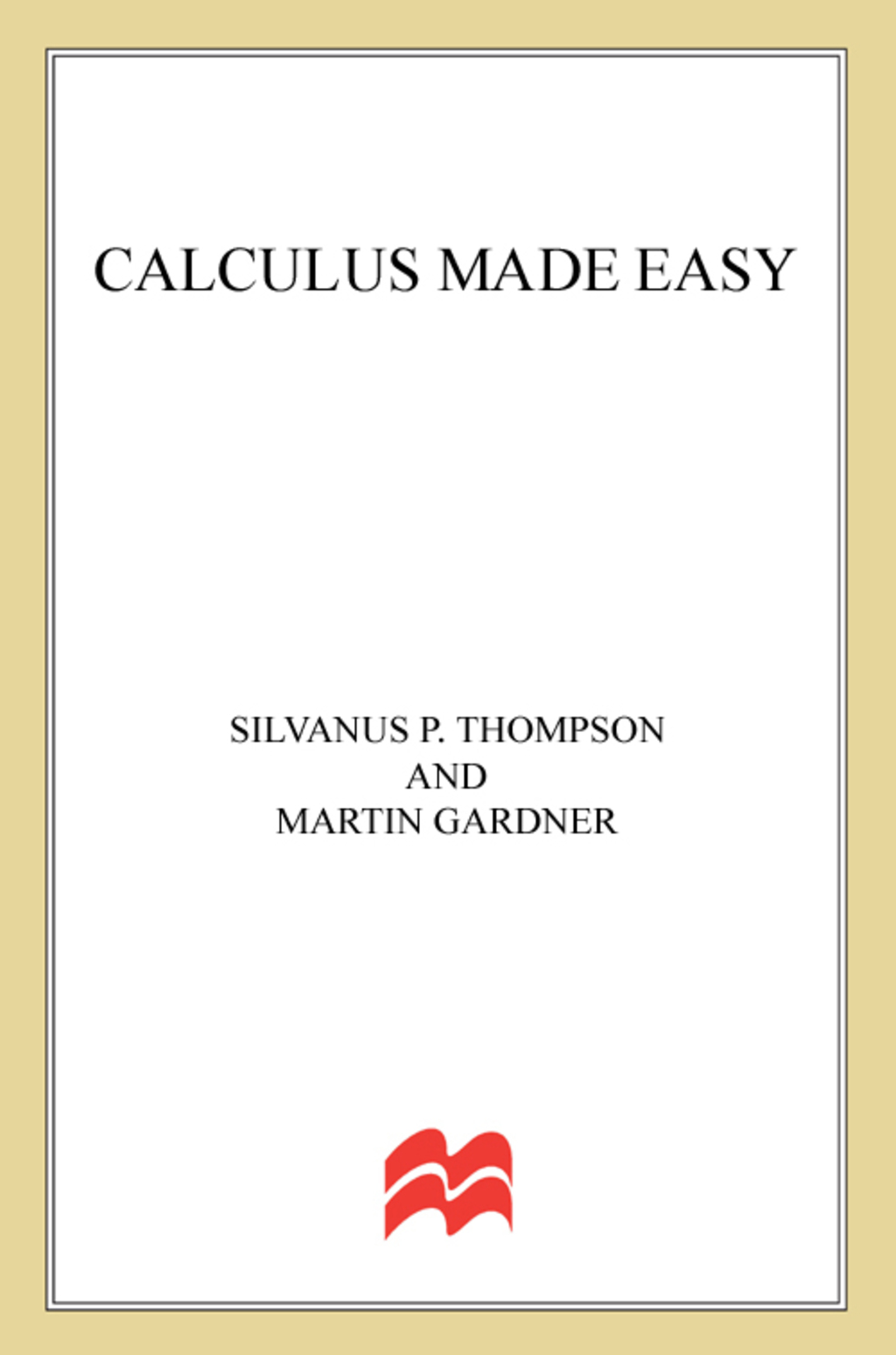 Calculus Made Easy 4th Edition - (PDF/EPUB Version)