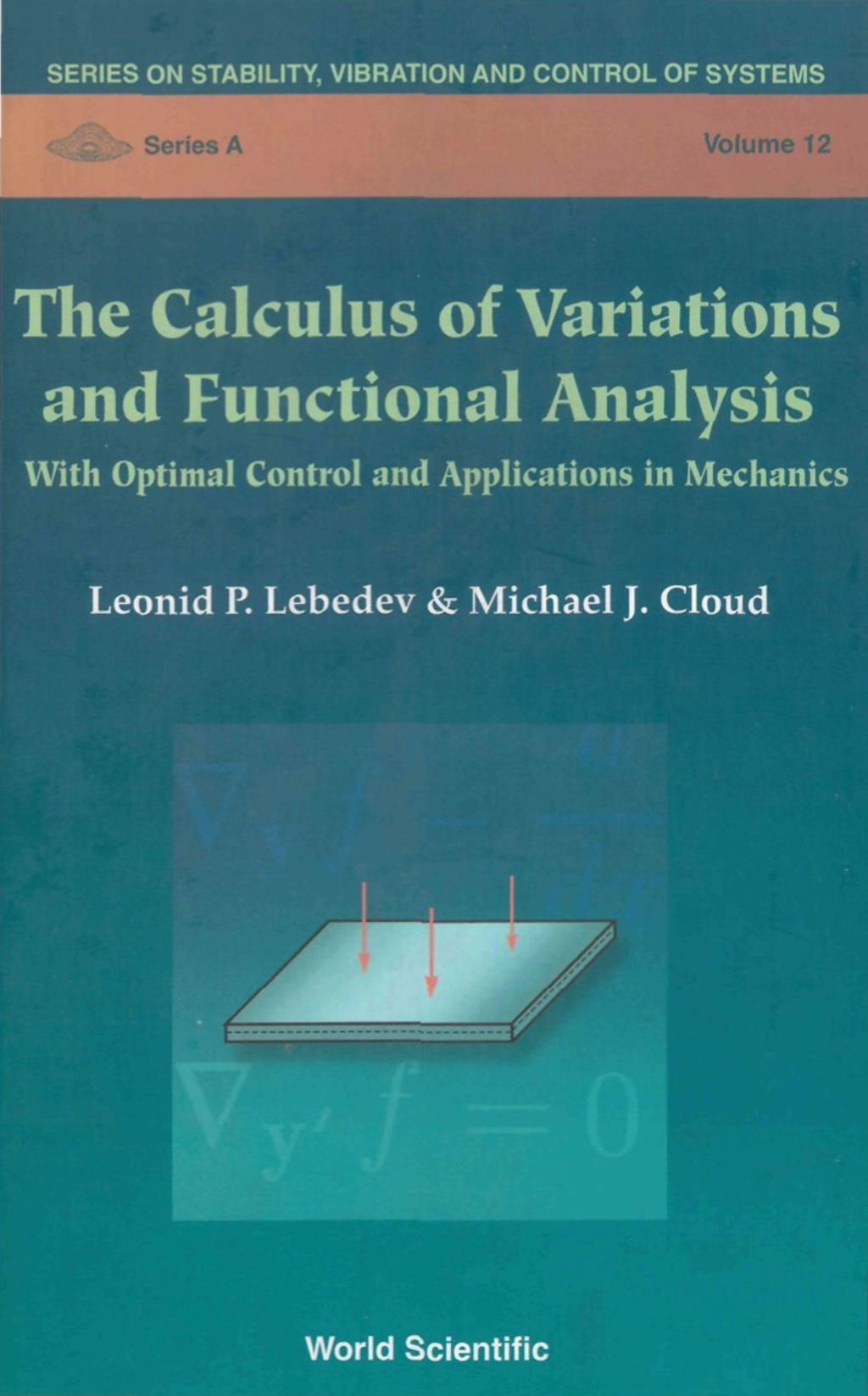 CALCULUS OF VARIATIONS & FUNCTIONAL..V12 With Optimal Control and Applications in Mechanics â€“ PDF/EPUB Version Downloadable
