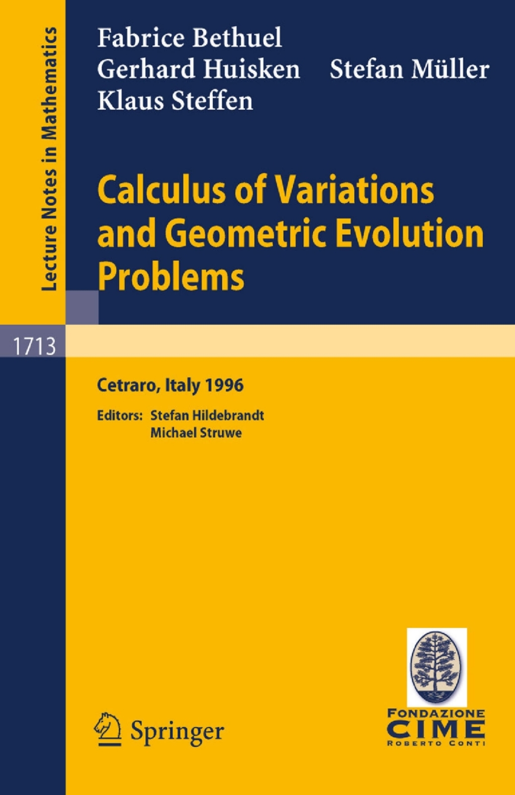 Calculus of Variations and Geometric Evolution Problems Lectures given at the 2nd Session of the Centro Internazionale Matematico Estivo (C.I.M.E.)held in Cetaro, Italy, June 15-22, 1996  â€“ PDF/EPUB Version Downloadable