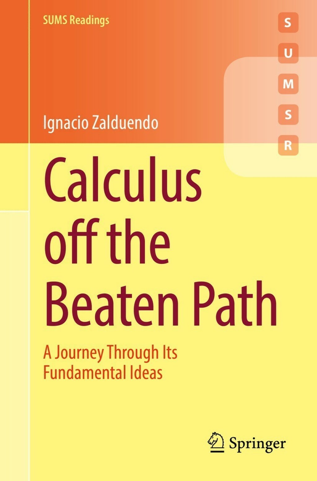 Calculus off the Beaten Path A Journey Through Its Fundamental Ideas - (PDF/EPUB Version)
