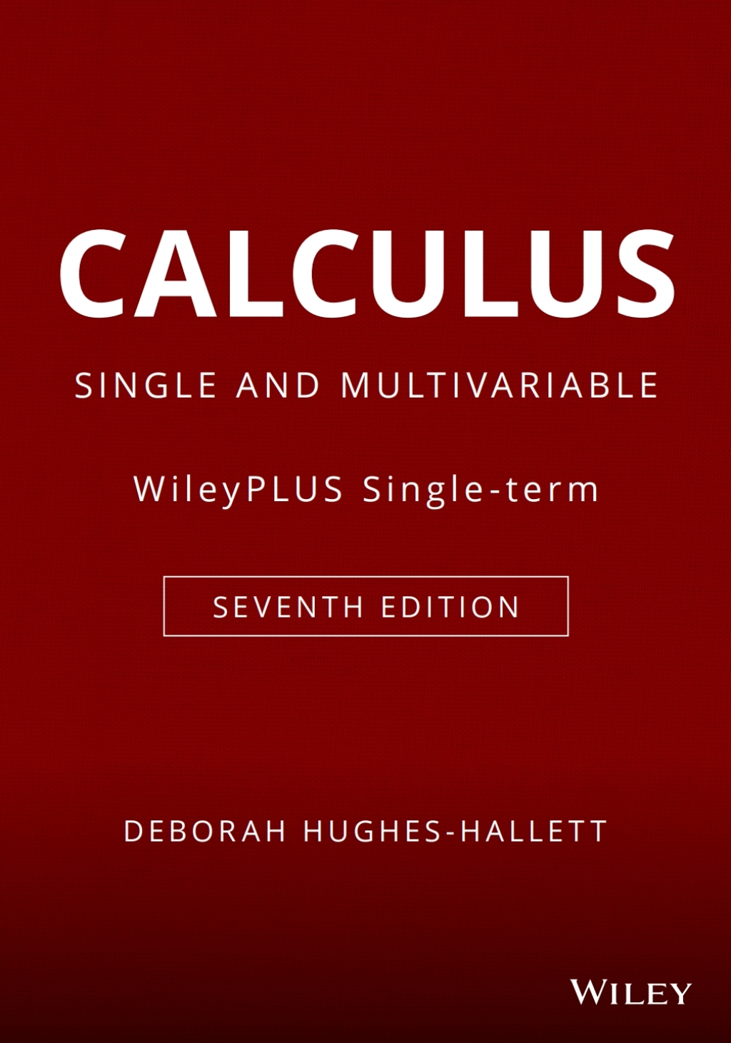 Calculus: Single and Multivariable, 7th Edition WileyPLUS Single-term 7th Edition â€“ PDF/EPUB Version Downloadable
