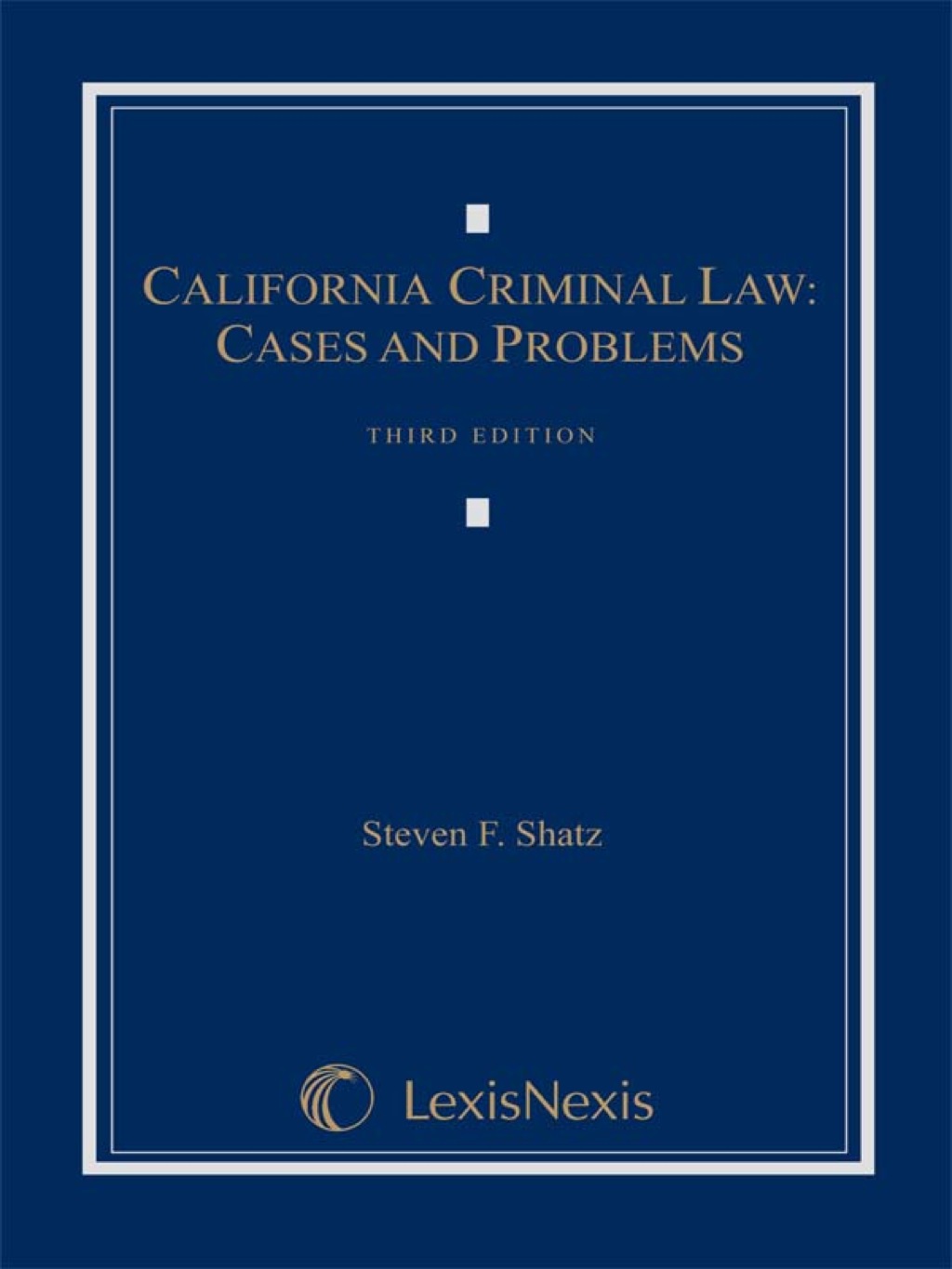 California Criminal Law: Cases and Problems 3rd Edition â€“ PDF/EPUB Version Downloadable