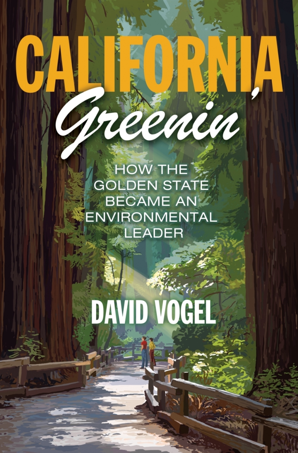 California Greenin' How the Golden State Became an Environmental Leader - (PDF/EPUB Version)