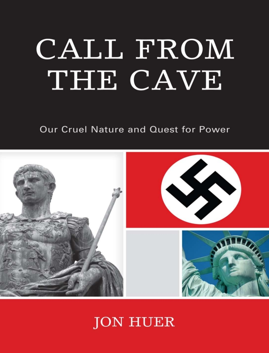 Call From the Cave Our Cruel Nature and Quest for Power 1st Edition â€“ PDF/EPUB Version Downloadable