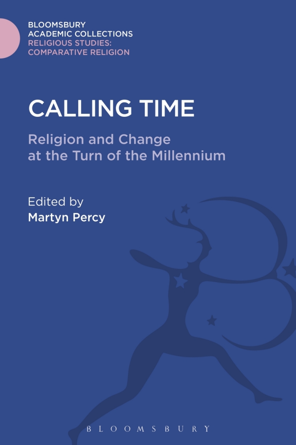 Calling Time Religion and Change at the Turn of the Millennium 1st Edition â€“ PDF/EPUB Version Downloadable