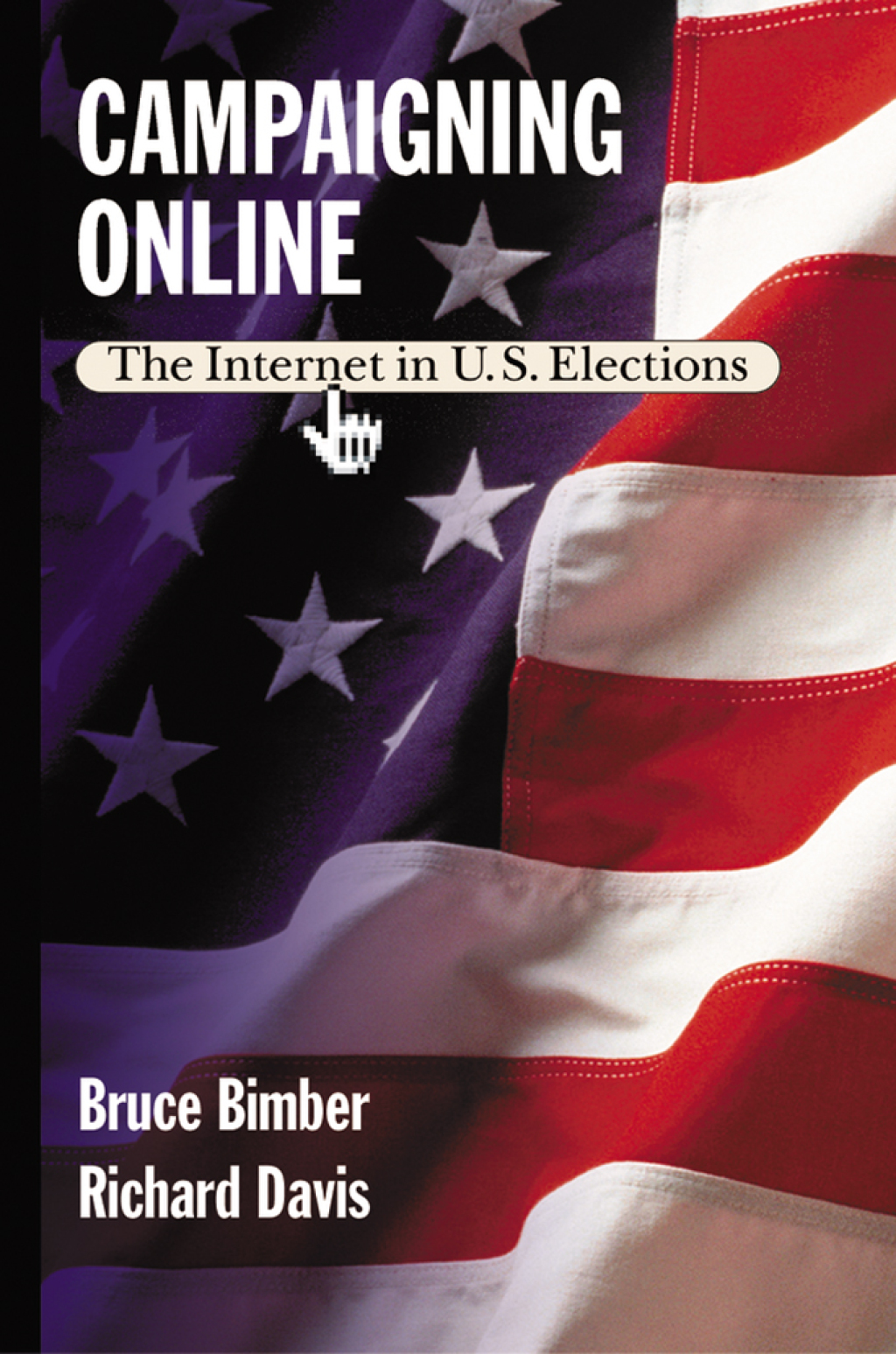Campaigning Online The Internet in U.S. Elections  â€“ PDF/EPUB Version Downloadable