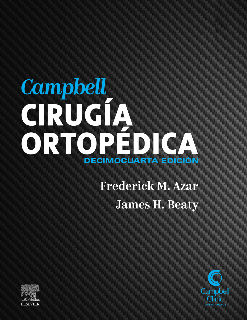 Campbell. CirugÃ­a ortopÃ©dica 14th Edition â€“ PDF/EPUB Version Downloadable