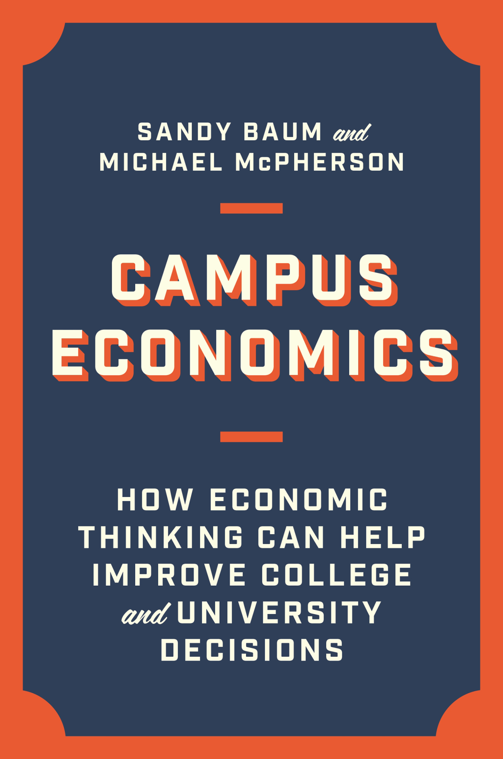 Campus Economics How Economic Thinking Can Help Improve College and University Decisions - (PDF/EPUB Version)