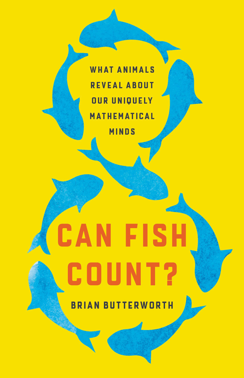 Can Fish Count? What Animals Reveal About Our Uniquely Mathematical Minds - (PDF/EPUB Version)