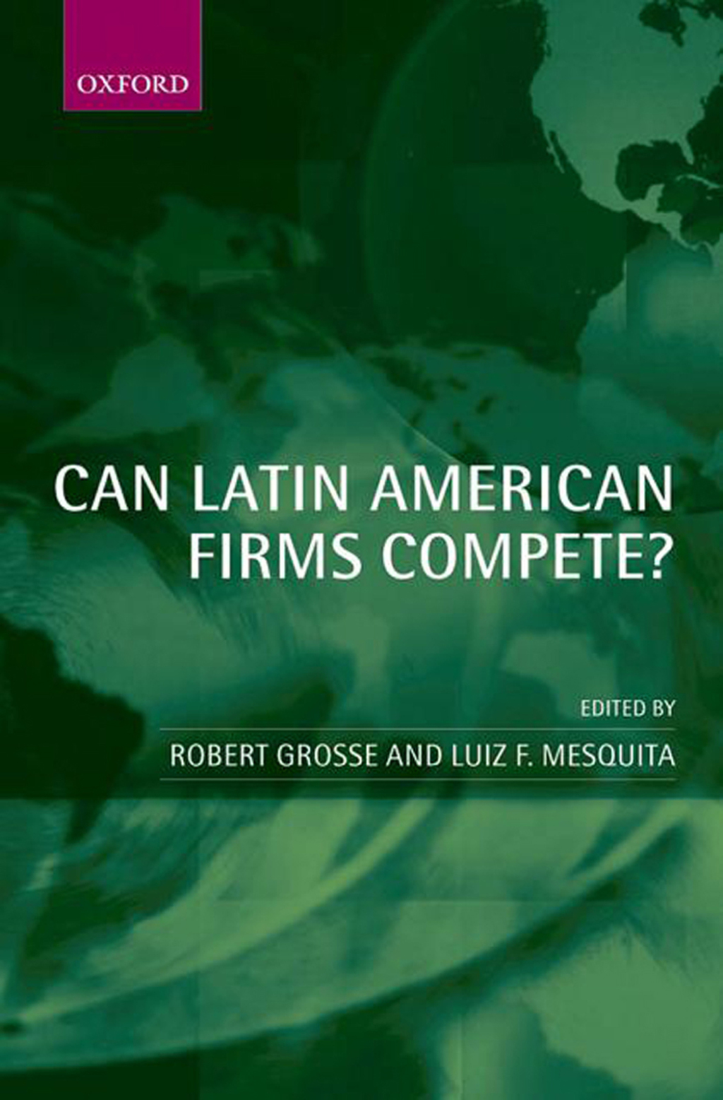 Can Latin American Firms Compete? 1st Edition â€“ PDF/EPUB Version Downloadable
