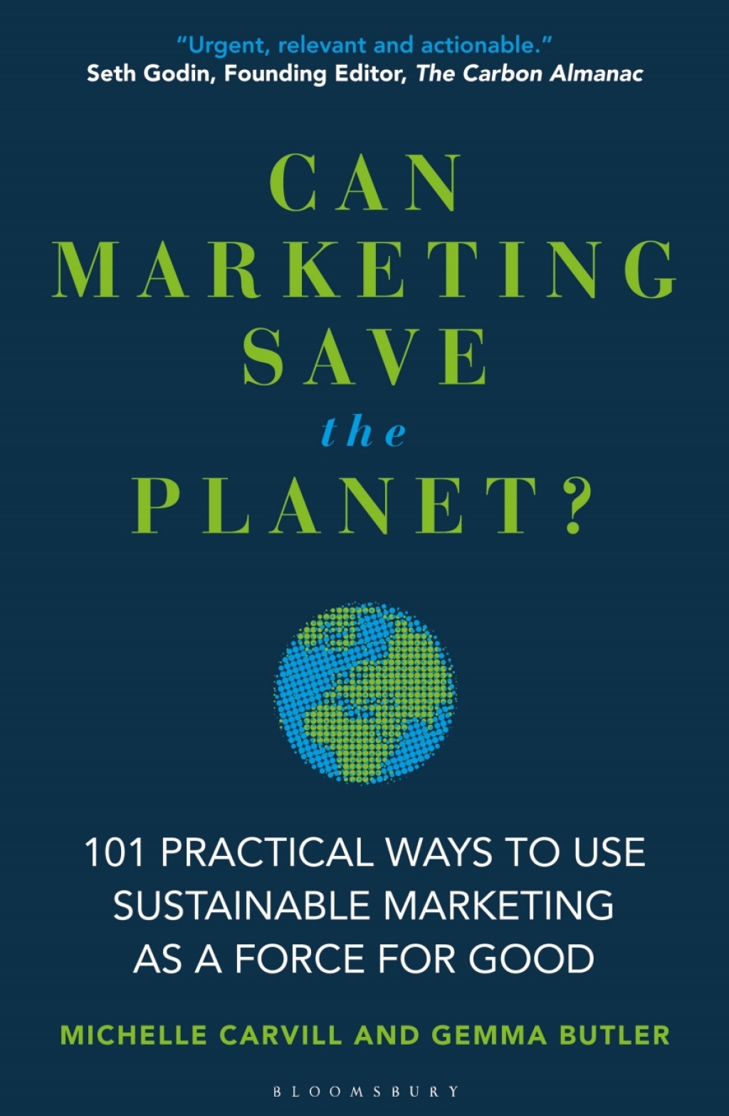 Can Marketing Save the Planet? 101 Practical Ways to Use Sustainable Marketing as a Force for Good 1st Edition - (PDF/EPUB Version)