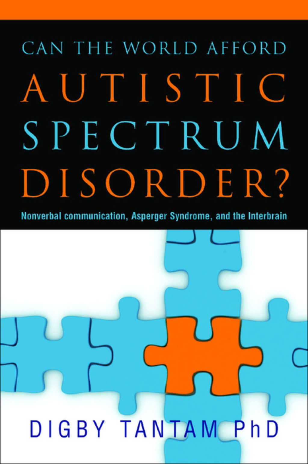 Can the World Afford Autistic Spectrum Disorder? Nonverbal Communication, Asperger Syndrome and the Interbrain - (PDF/EPUB Version)