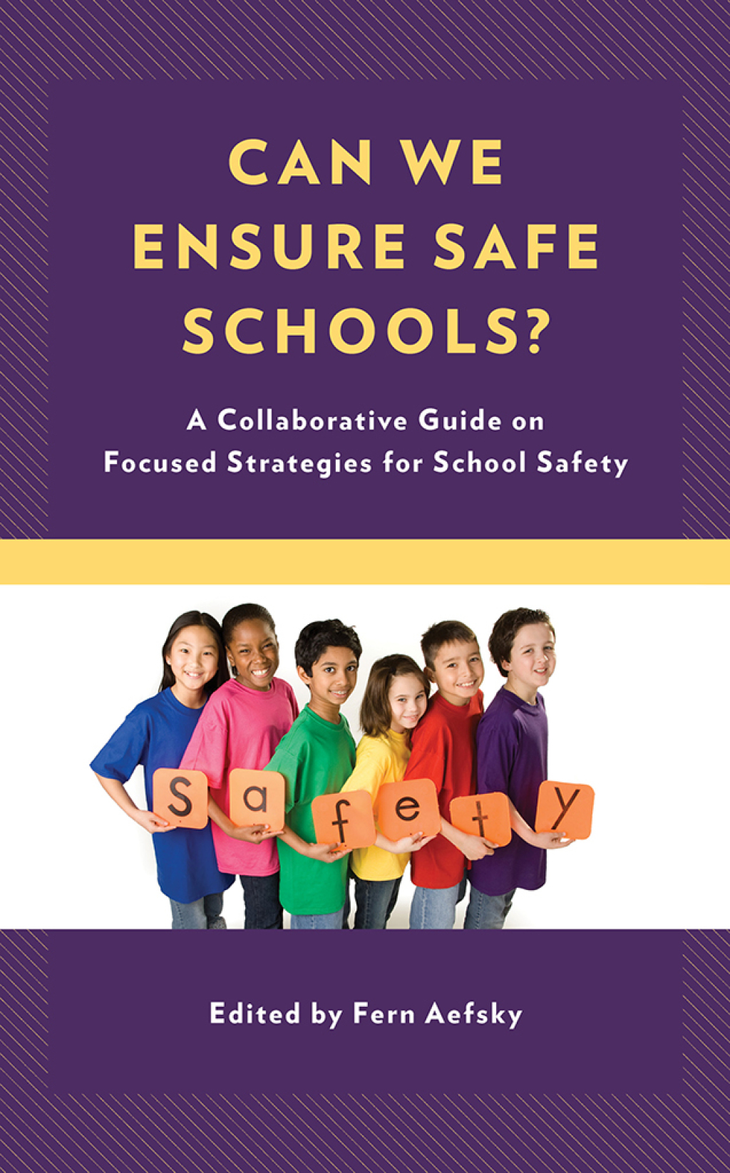 Can We Ensure Safe Schools? A Collaborative Guide on Focused Strategies for School Safety - (PDF/EPUB Version)