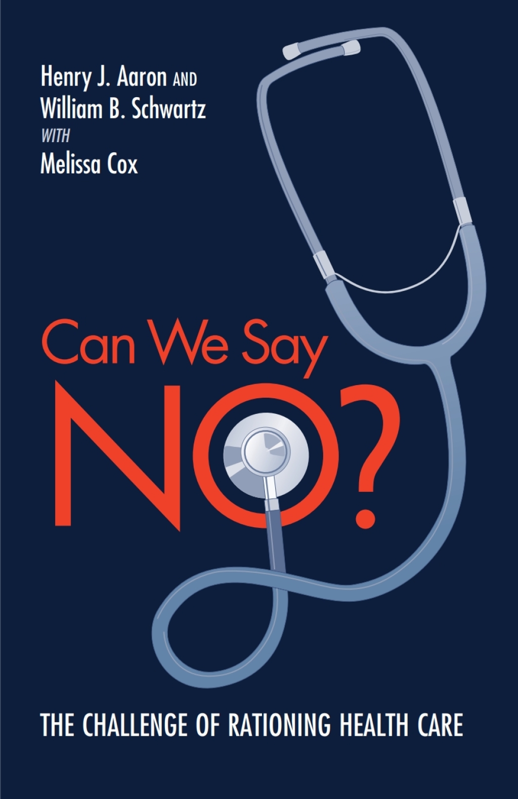 Can We Say No? The Challenge of Rationing Health Care - (PDF/EPUB Version)