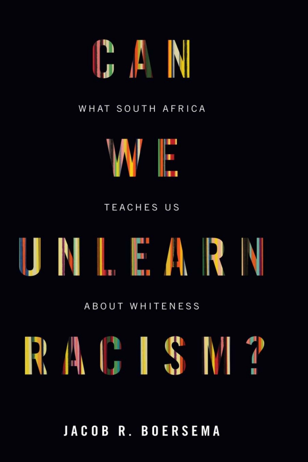 Can We Unlearn Racism? What South Africa Teaches Us About Whiteness 1st Edition - (PDF/EPUB Version)