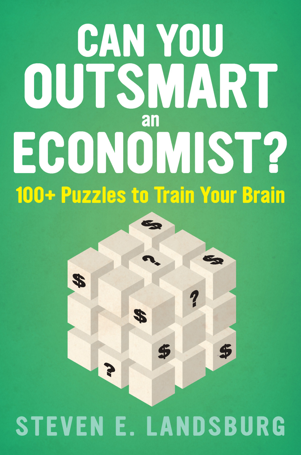 Can You Outsmart an Economist? 100 Puzzles to Train Your Brain - (PDF/EPUB Version)