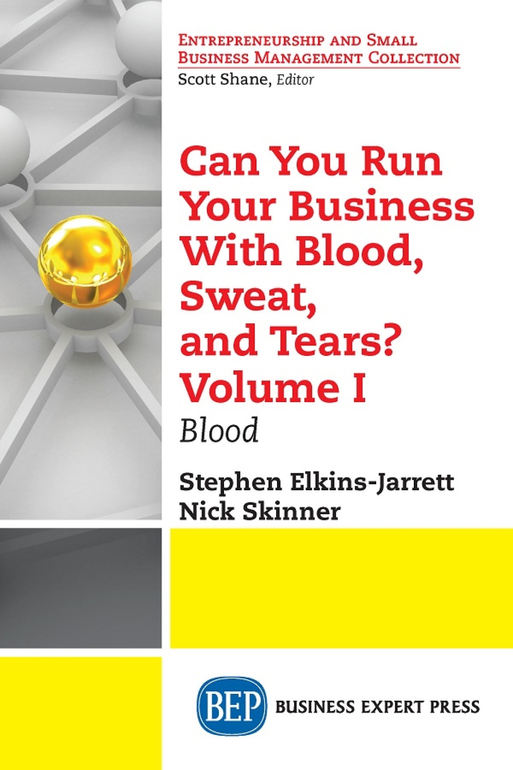 Can You Run Your Business With Blood, Sweat, and Tears? Volume I Blood - (PDF/EPUB Version)