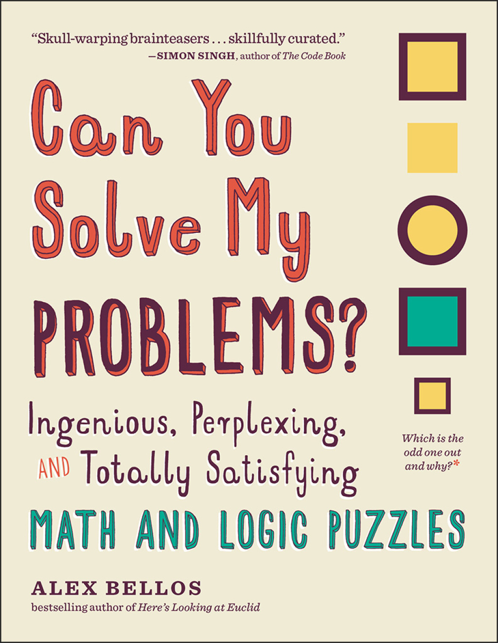 Can You Solve My Problems?: Ingenious, Perplexing, and Totally Satisfying Math and Logic Puzzles (Alex Bellos Puzzle Books) Ingenious, Perplexing, and Totally Satisfying Math and Logic Puzzles - (PDF/EPUB Version)