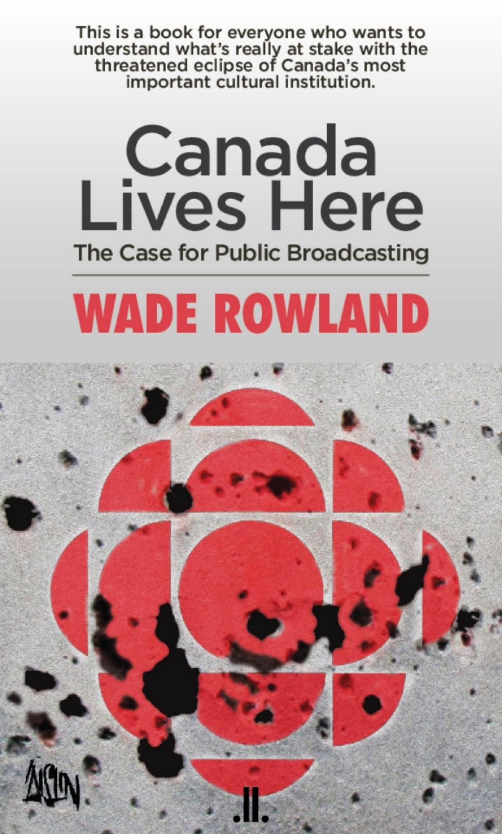 Canada Lives Here The Case for Public Broadcasting - (PDF/EPUB Version)