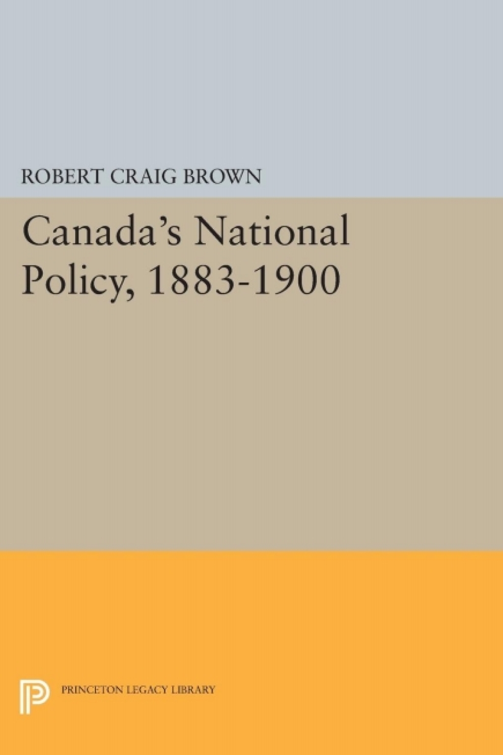 Canada's National Policy, 1883-1900  â€“ PDF/EPUB Version Downloadable