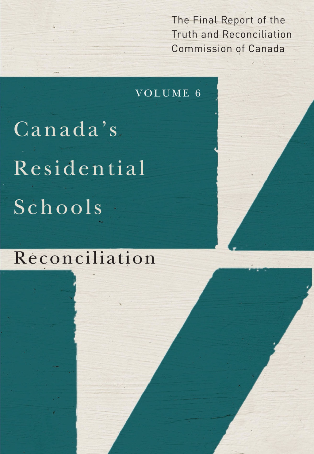 Canada's Residential Schools: Reconciliation The Final Report of the Truth and Reconciliation Commission of Canada, Volume 6 - (PDF/EPUB Version)