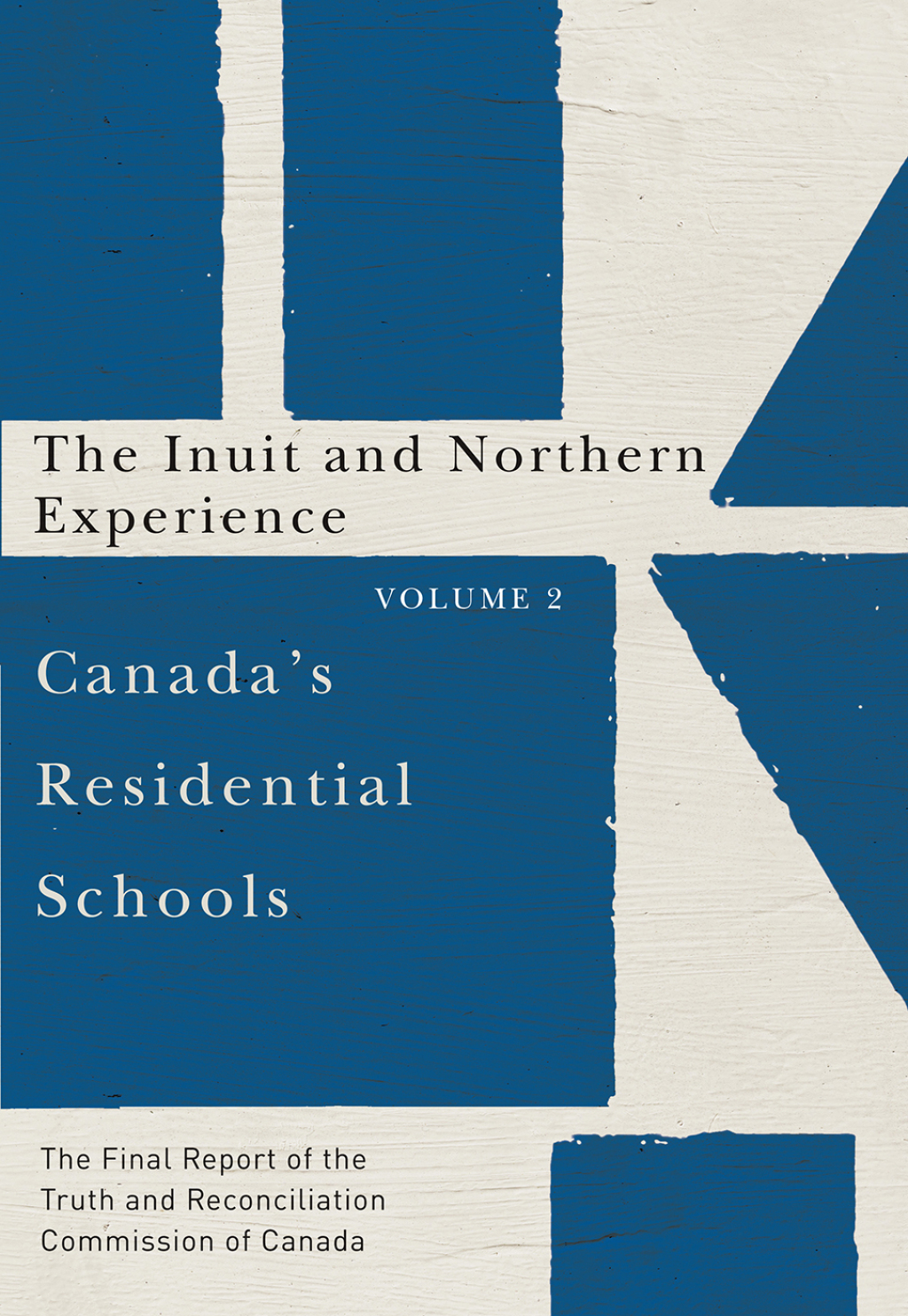 Canada's Residential Schools: The Inuit and Northern Experience The Final Report of the Truth and Reconciliation Commission of Canada, Volume 2 - (PDF/EPUB Version)