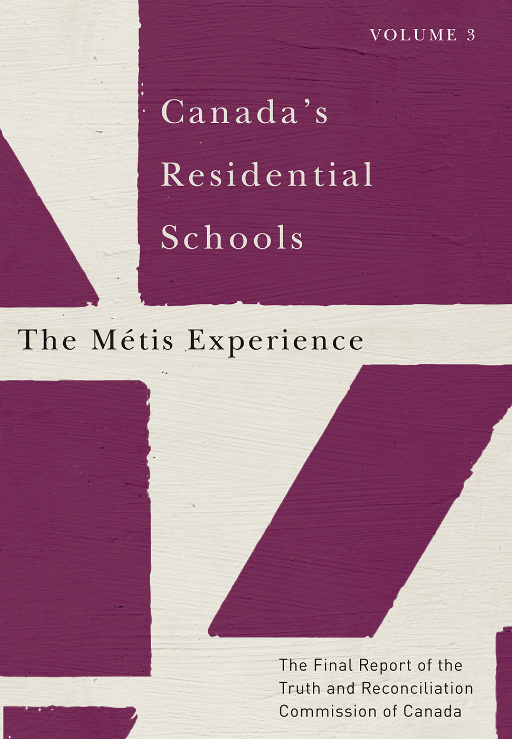 Canada's Residential Schools: The MÃ©tis Experience The Final Report of the Truth and Reconciliation Commission of Canada, Volume 3 - (PDF/EPUB Version)