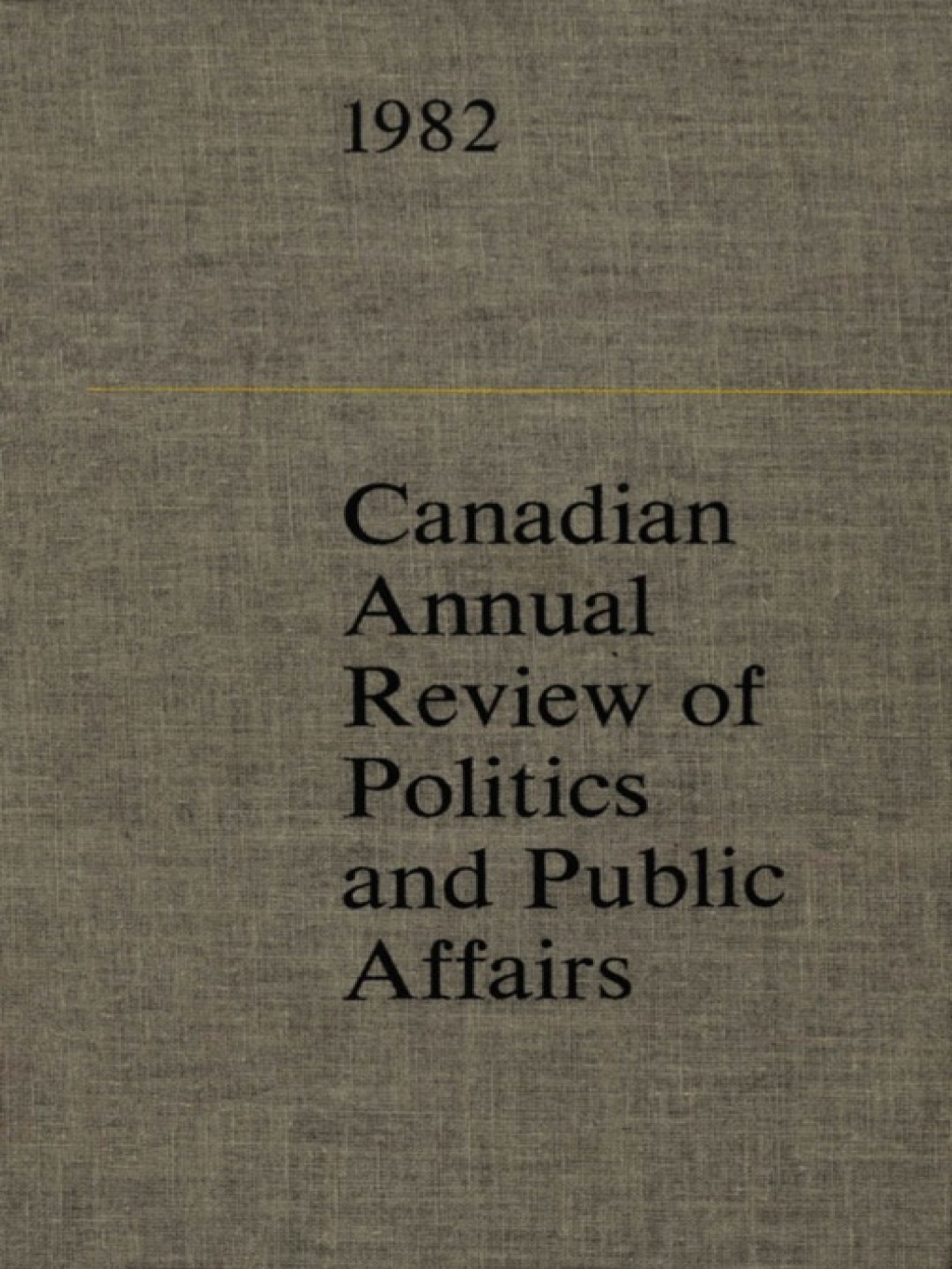 Canadian Annual Review of Politics and Public Affairs 1982 1st Edition â€“ PDF/EPUB Version Downloadable