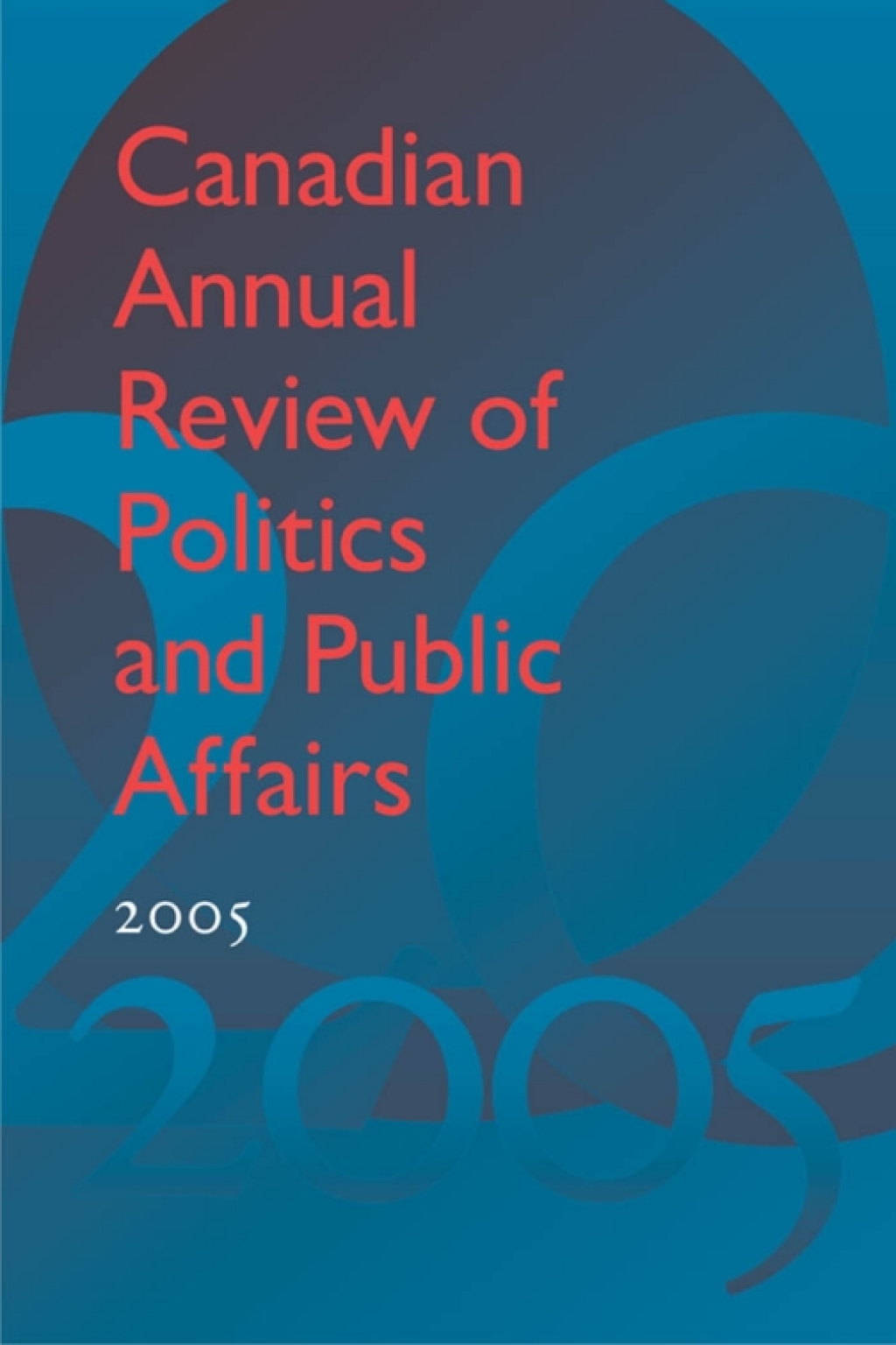 Canadian Annual Review of Politics and Public Affairs, 2005 1st Edition â€“ PDF/EPUB Version Downloadable