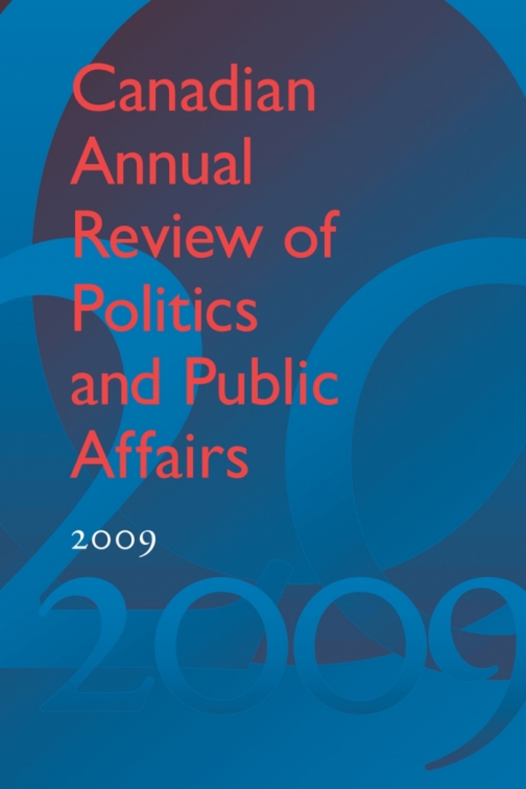 Canadian Annual Review of Politics and Public Affairs 2009 1st Edition â€“ PDF/EPUB Version Downloadable
