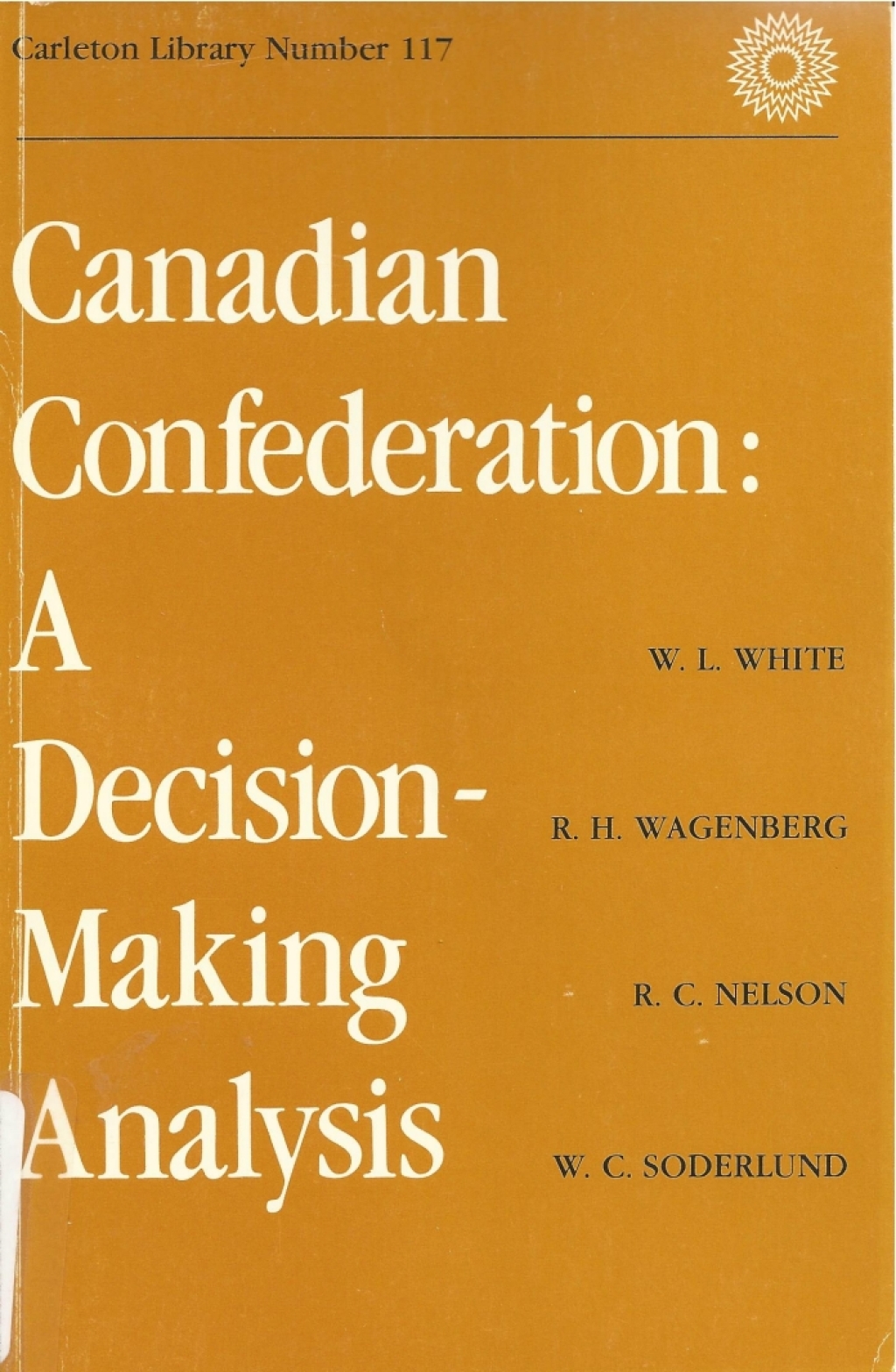Canadian Confederation A Decision-Making Analysis â€“ PDF/EPUB Version ...